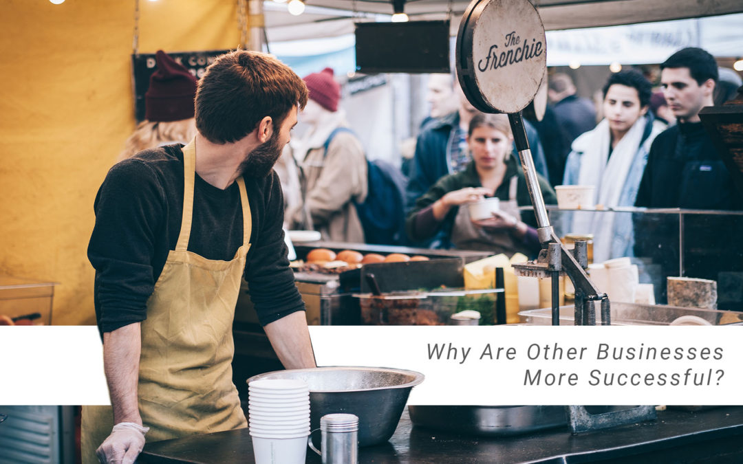 Why Are Other Businesses More Successful?